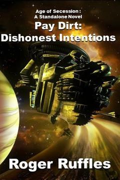 portada Pay Dirt: Dishonest Intentions (in English)