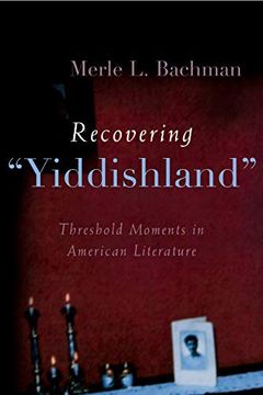 portada Recovering "Yiddishland": Threshold Moments in American Literature (Judaic Traditions in Literature, Music, and Art) (en Inglés)