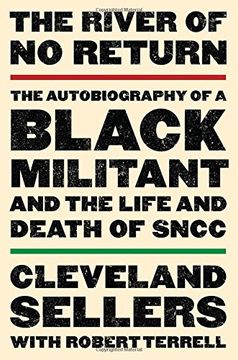 portada The River of No Return: The Autobiography of a Black Militant and the Life and Death of Sncc