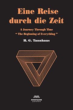 portada Eine Reise Durch die Zeit: A Journey Through Time: Beginning of Everything 