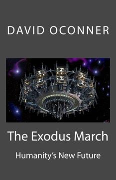 portada The Exodus March: Humanity's New Future (The Chronicals of Humanity's Future) (Volume 2)