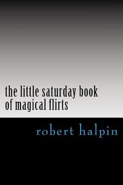 portada The little saturday book of magical flirts (en Inglés)