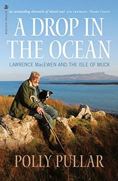 portada A Drop in the Ocean: Lawrence Macewen and the Isle of Muck (en Inglés)