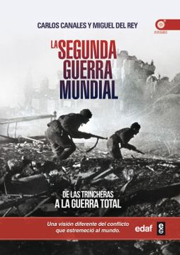 portada La Segunda Guerra Mundial: De las Trincheras a la Guerra Total (in Spanish)