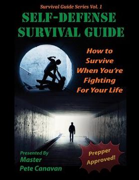 portada Self-Defense Survival Guide: How To Survive When You're Fighting For Your Life (en Inglés)