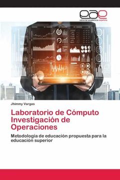 portada Laboratorio de Cómputo Investigación de Operaciones: Metodología de Educación Propuesta Para la Educación Superior (in Spanish)