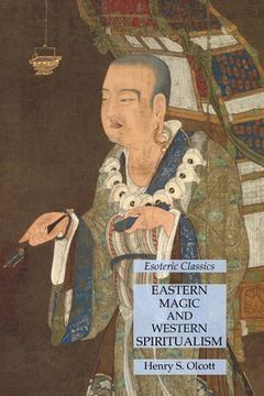 portada Eastern Magic and Western Spiritualism: Esoteric Classics (en Inglés)