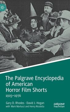 portada The Palgrave Encyclopedia of American Horror Film Shorts: 1915-1976 