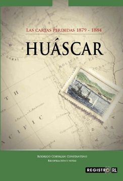 portada Huáscar: Las Cartas Perdidas, 1789-1884 (2 Edición, en Rústica)