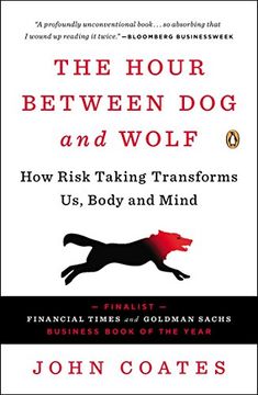 portada The Hour Between dog and Wolf: How Risk Taking Transforms us, Body and Mind (en Inglés)