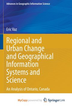 portada Regional and Urban Change and Geographical Information Systems and Science. An Analysis of Ontario, Canada (en Inglés)