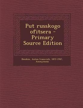portada Put Russkogo Ofitsera - Primary Source Edition (en Ruso)
