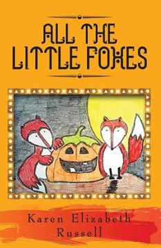 portada All the Little Foxes (en Inglés)