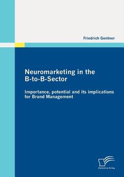 portada neuromarketing in the b-to-b-sector: importance, potential and its implications for brand management