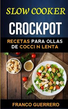 portada Crockpot: Recetas para ollas de cocción lenta (Slow cooker)