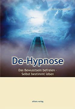 portada De-Hypnose: Das Bewußsein befreien - Selbstbestimmt leben (en Alemán)