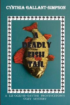 portada A Deadly Fish Tail: A Liz Ogilvie-Smythe Cozy Mystery (en Inglés)