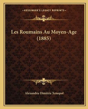 portada Les Roumains Au Moyen-Age (1885) (en Francés)