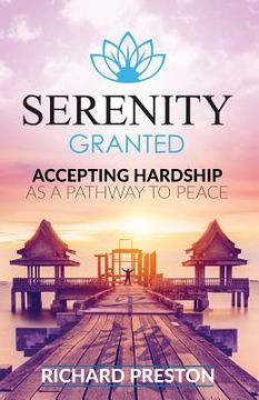 portada Serenity Granted: Accepting Hardship as a Pathway to Peace (in English)