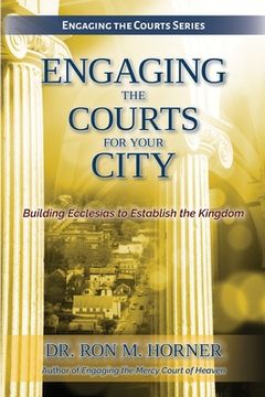 portada Engaging the Courts for Your City (en Inglés)