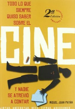 portada Todo lo que Siempre Quiso Saber Sobre el Cine y Nadie se Atrevió a Contar (in Spanish)