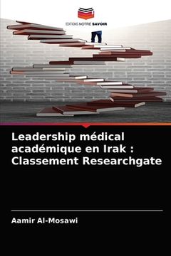 portada Leadership médical académique en Irak: Classement Researchgate (en Francés)