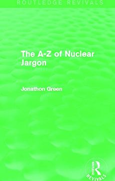portada The a - z of Nuclear Jargon (Routledge Revivals) (en Inglés)