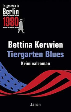 portada Tiergarten Blues: Es Geschah in Berlin 1980 (en Alemán)