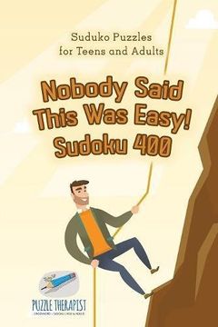 portada Nobody Said This Was Easy! Sudoku 400 | Suduko Puzzles for Teens and Adults (en Inglés)