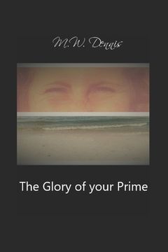portada The Glory of Your Prime (en Inglés)