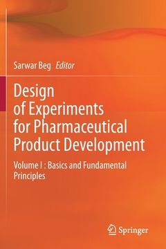 portada Design of Experiments for Pharmaceutical Product Development: Volume I: Basics and Fundamental Principles (en Inglés)