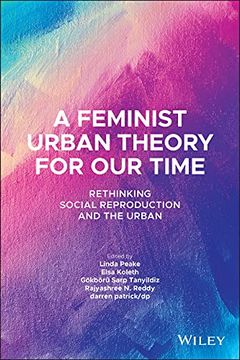portada A Feminist Urban Theory for our Time: Rethinking Social Reproduction and the Urban (Antipode Book Series) (in English)