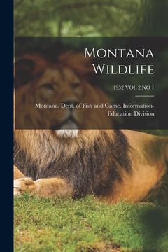 portada Montana Wildlife; 1952 VOL 2 NO 1 (en Inglés)