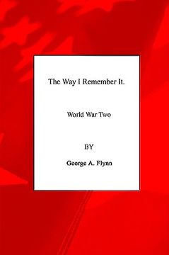 portada the way i remember it: world war two (en Inglés)