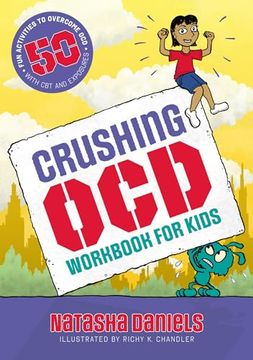 portada Crushing ocd Workbook for Kids: 50 fun Activities to Overcome ocd With cbt and Exposures (en Inglés)