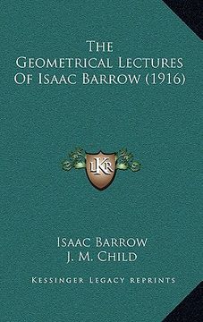portada the geometrical lectures of isaac barrow (1916) (en Inglés)