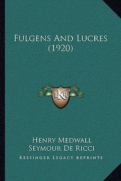 portada fulgens and lucres (1920) (en Inglés)