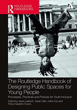portada The Routledge Handbook of Designing Public Spaces for Young People: Processes, Practices and Policies for Youth Inclusion (in English)