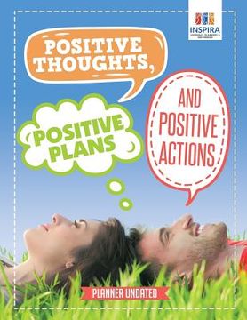 portada Positive Thoughts, Positive Plans and Positive Actions Planner Undated (en Inglés)