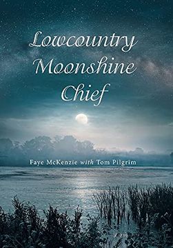 portada Lowcountry Moonshine Chief (en Inglés)