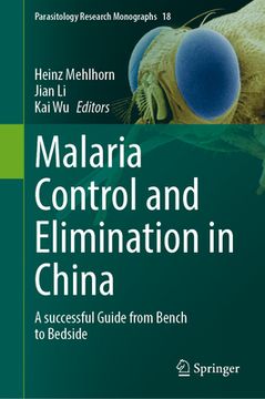 portada Malaria Control and Elimination in China: A Successful Guide from Bench to Bedside (en Inglés)