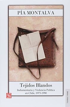 portada Tejidos Blandos. Indumentaria y Violencia Política. Chile 1973-1990 (in Spanish)