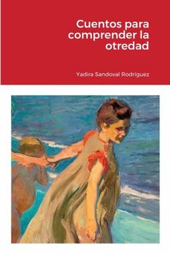 portada Cuentos Para Comprender la Otredad (in Spanish)