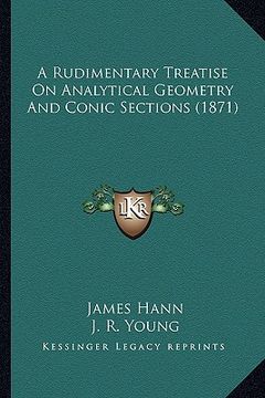 portada a rudimentary treatise on analytical geometry and conic sections (1871) (en Inglés)