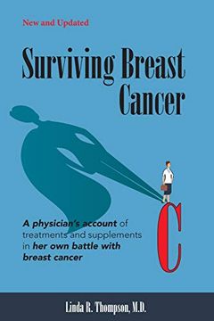 portada Surviving Breast Cancer: A Physician's Account of Treatments and Supplements in her own Battle With Breast Cancer (in English)