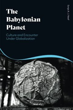 portada Babylonian Planet, The: Culture and Encounter Under Globalization (en Inglés)