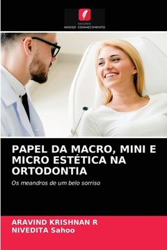 portada Papel da Macro, Mini e Micro Estética na Ortodontia: Os Meandros de um Belo Sorriso (in Portuguese)