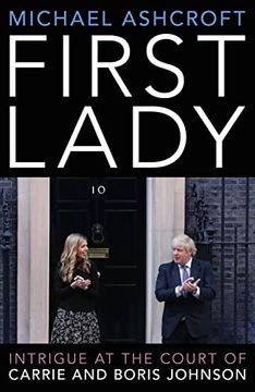 portada First Lady: Intrigue at the Court of Carrie and Boris Johnson (en Inglés)