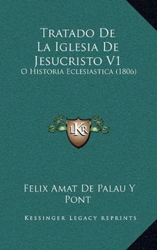 portada Tratado de la Iglesia de Jesucristo v1: O Historia Eclesiastica (1806)