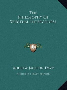 portada the philosophy of spiritual intercourse the philosophy of spiritual intercourse (en Inglés)